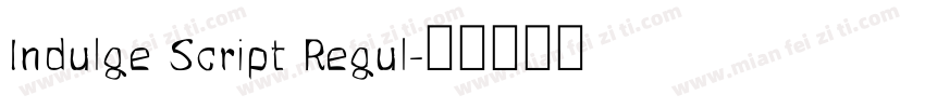 Indulge Script Regul字体转换
